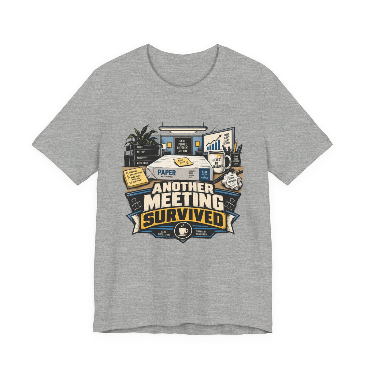 Another Meeting Survived T-Shirt