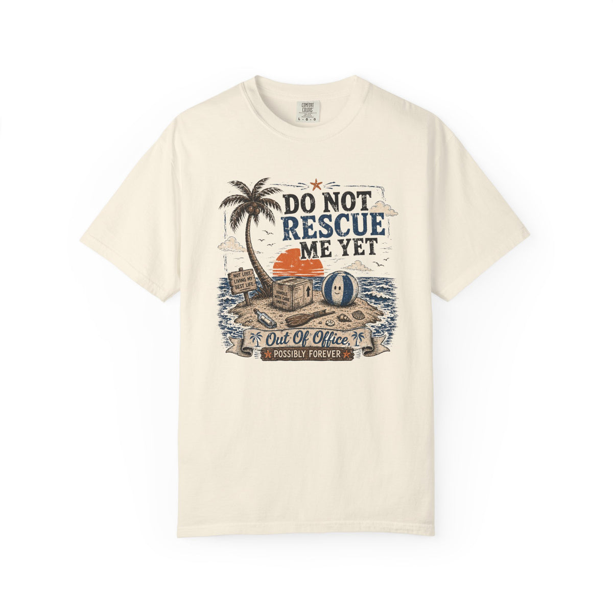 Do Not Rescue Me Yet Beach T-Shirt — Funny Island Vibes Tee