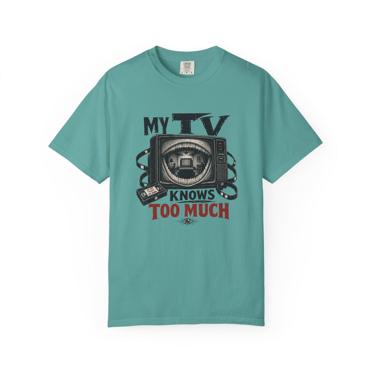 My Tv Knows Too Much T-Shirt