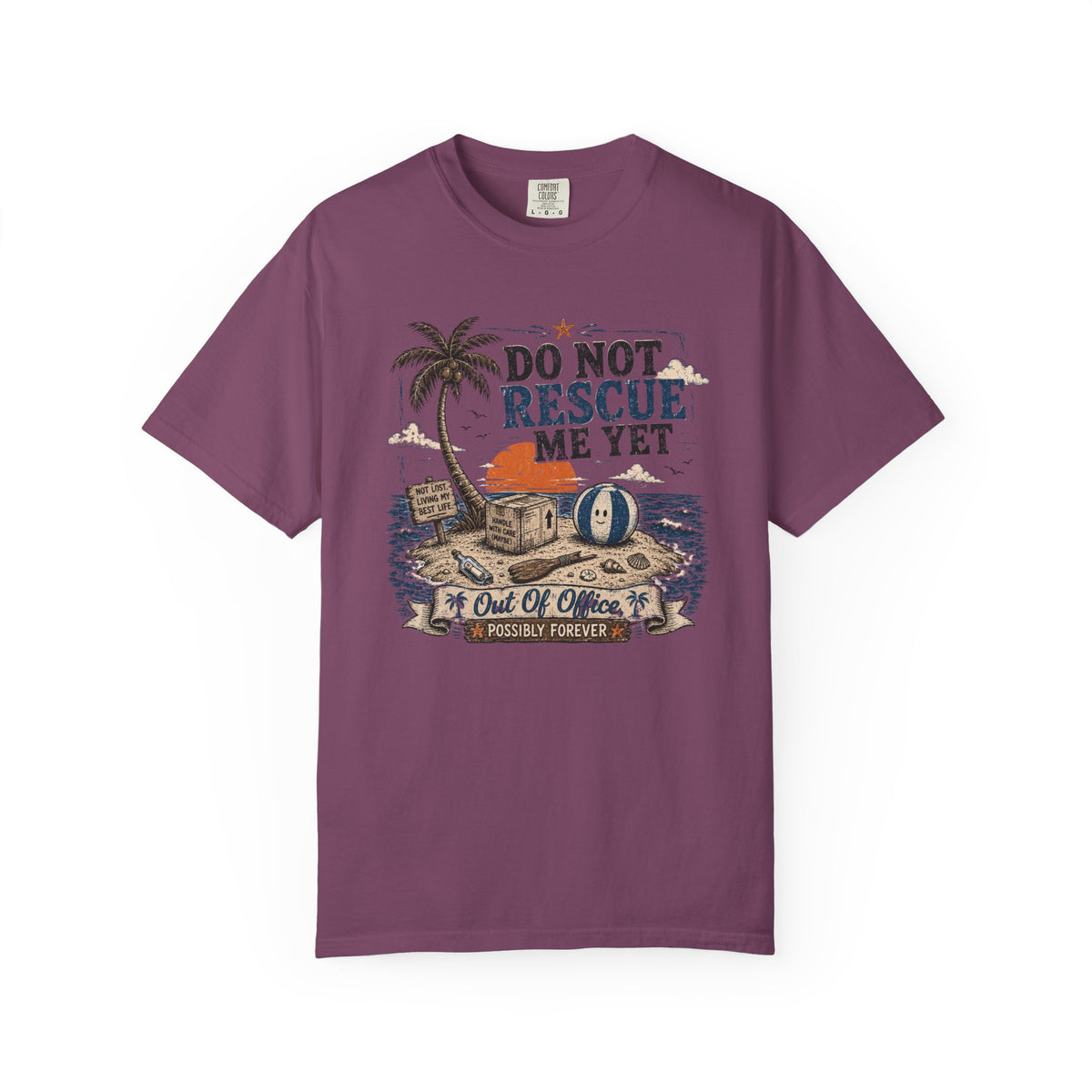 Do Not Rescue Me Yet Beach T-Shirt — Funny Island Vibes Tee