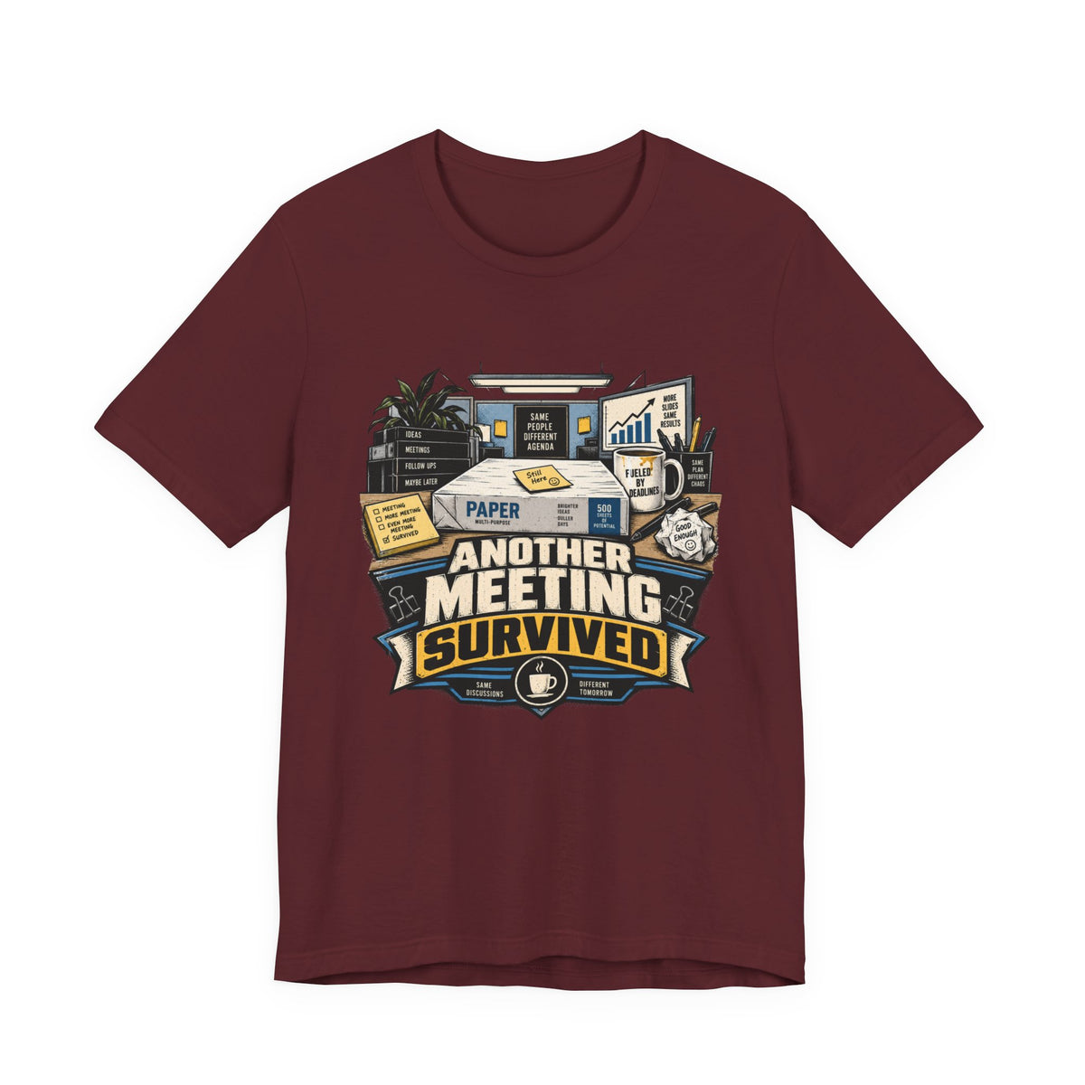 Another Meeting Survived T-Shirt