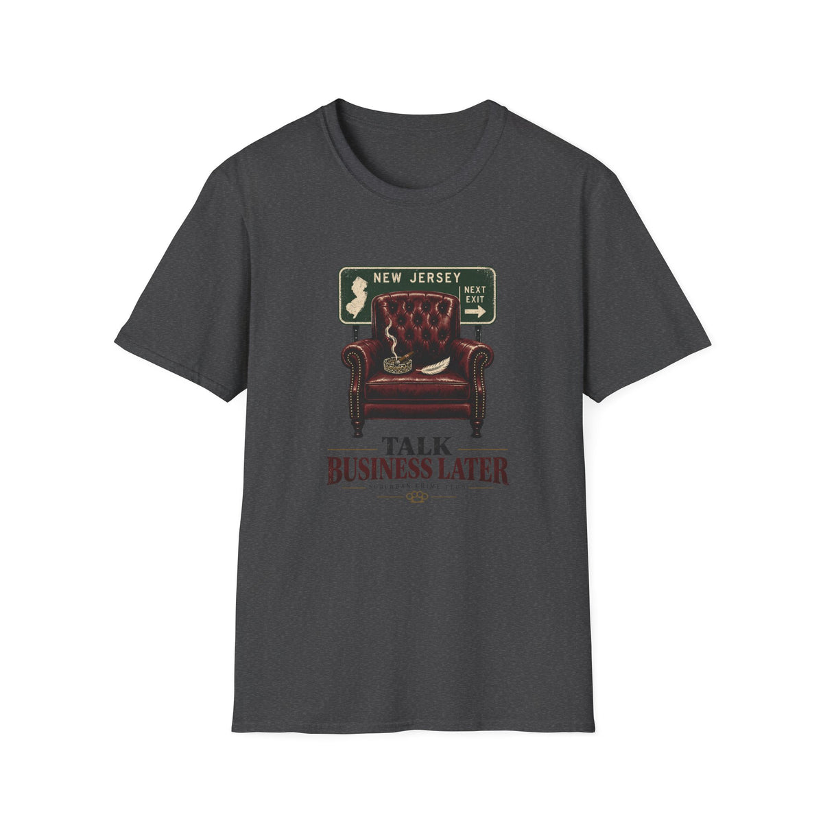 Talk Business Later T‑Shirt — Vintage Recliner & New Jersey Sign Graphic