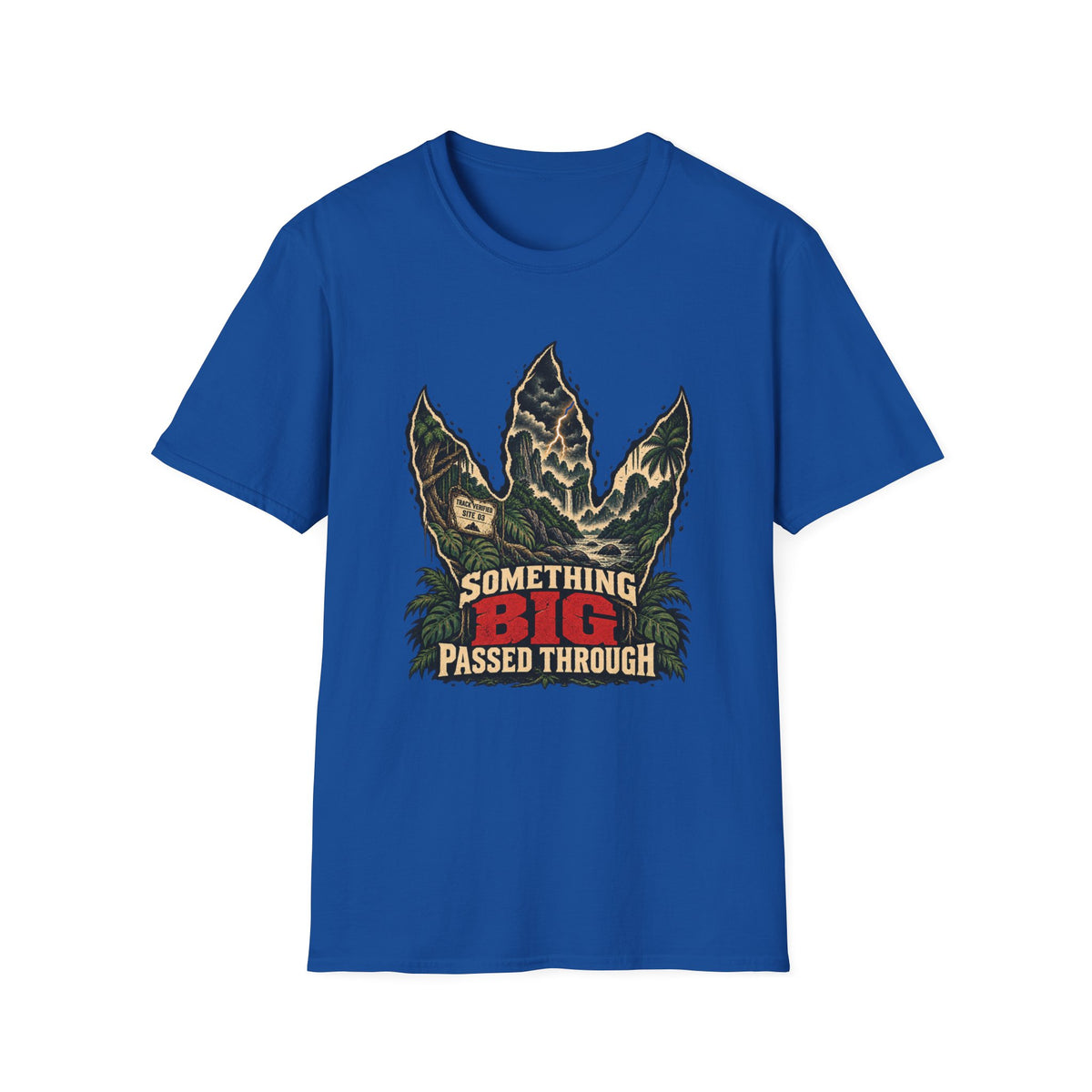 Somthings Big Passed Through T-Shirt