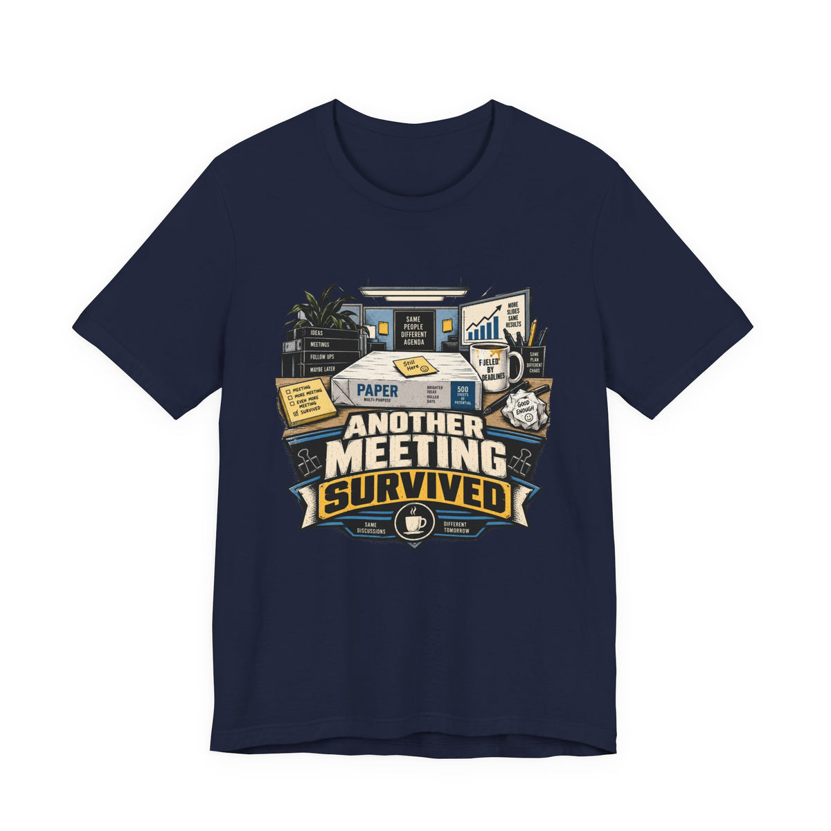Another Meeting Survived T-Shirt