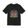 Wake Up Carefully T-Shirt