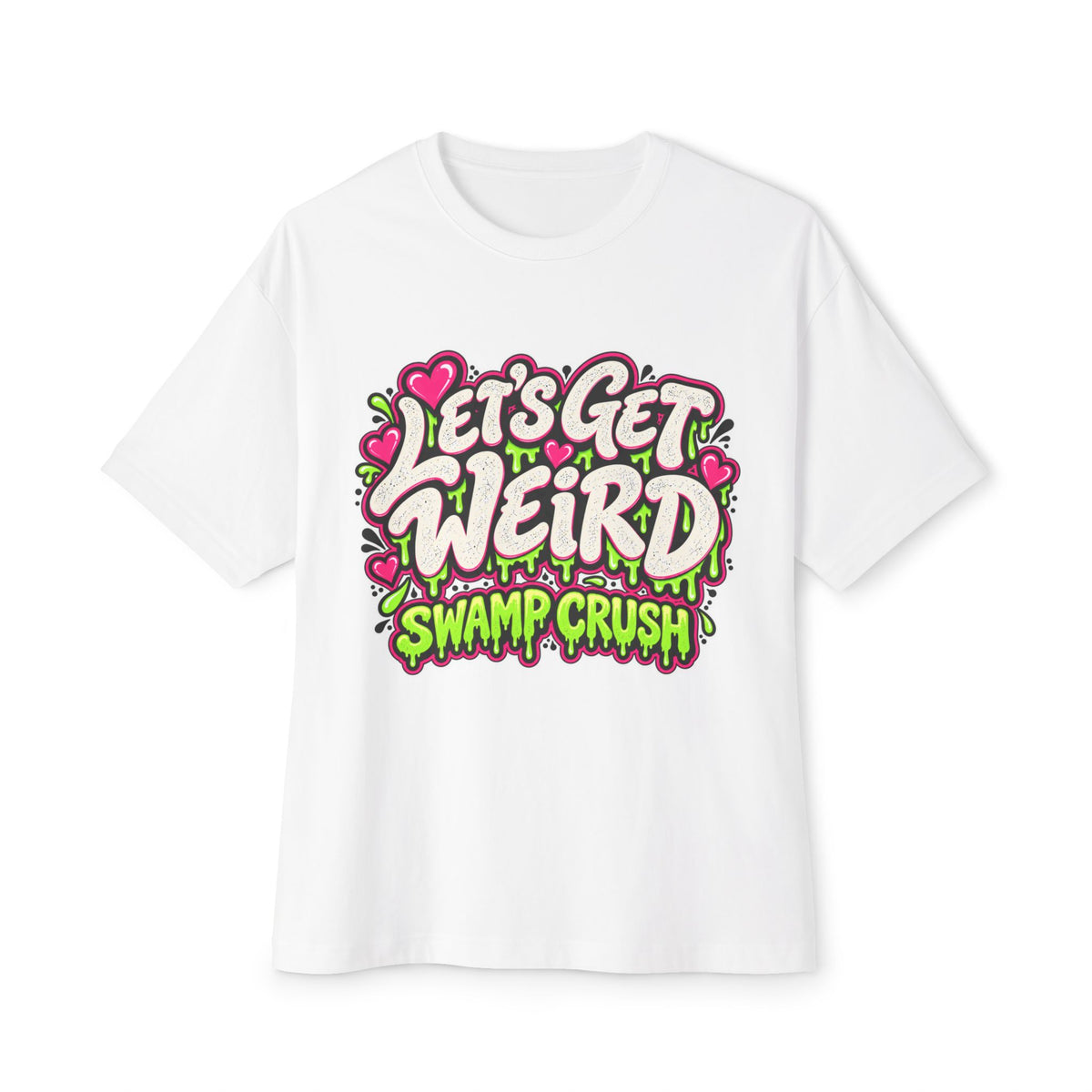 Let's Get Weid Swamp Crush T-Shirt