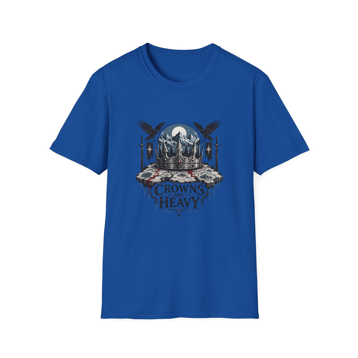 Crowns Are Heavy  T‑Shirt