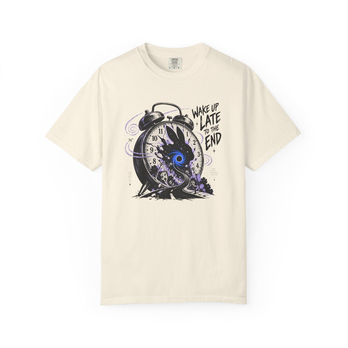 Wake Up Late To The End T-Shirt