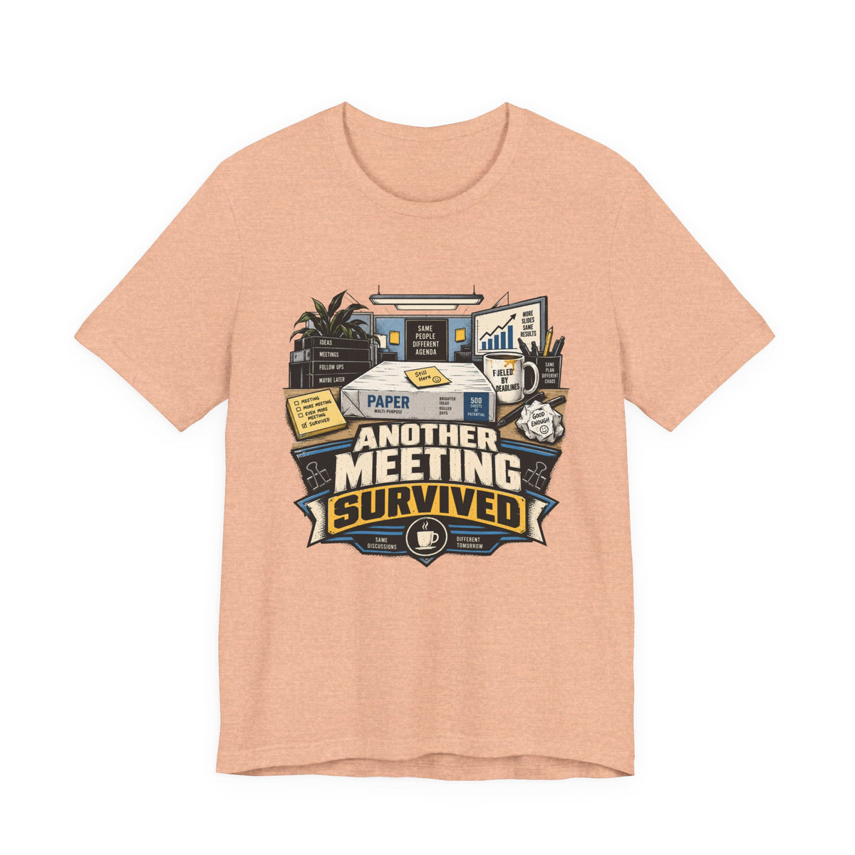 Another Meeting Survived T-Shirt