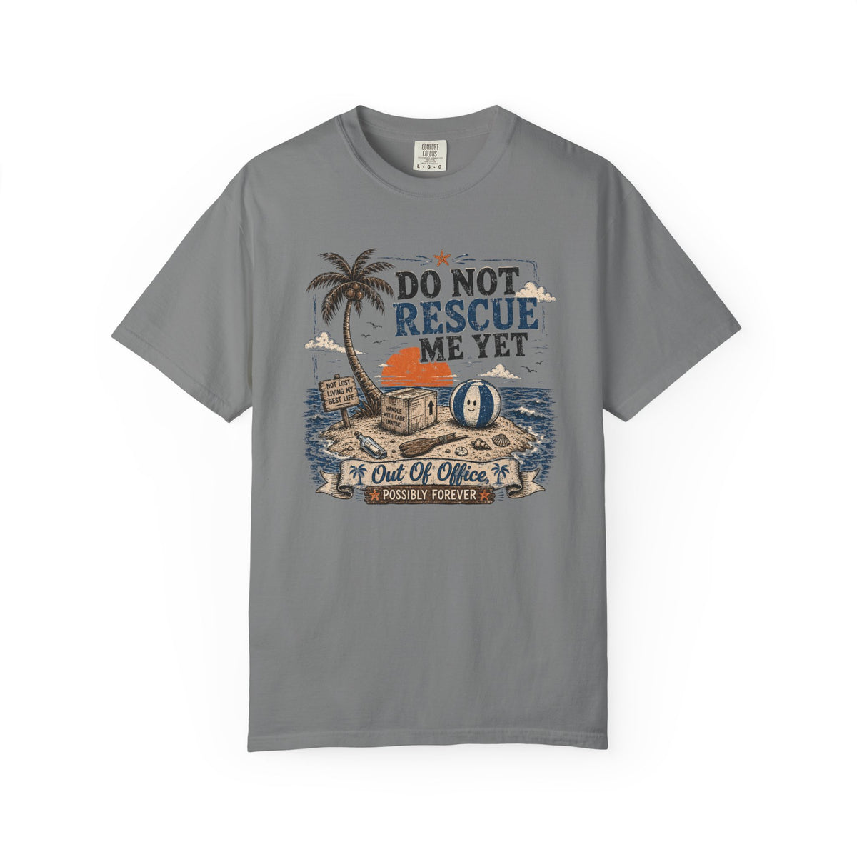 Do Not Rescue Me Yet Beach T-Shirt — Funny Island Vibes Tee