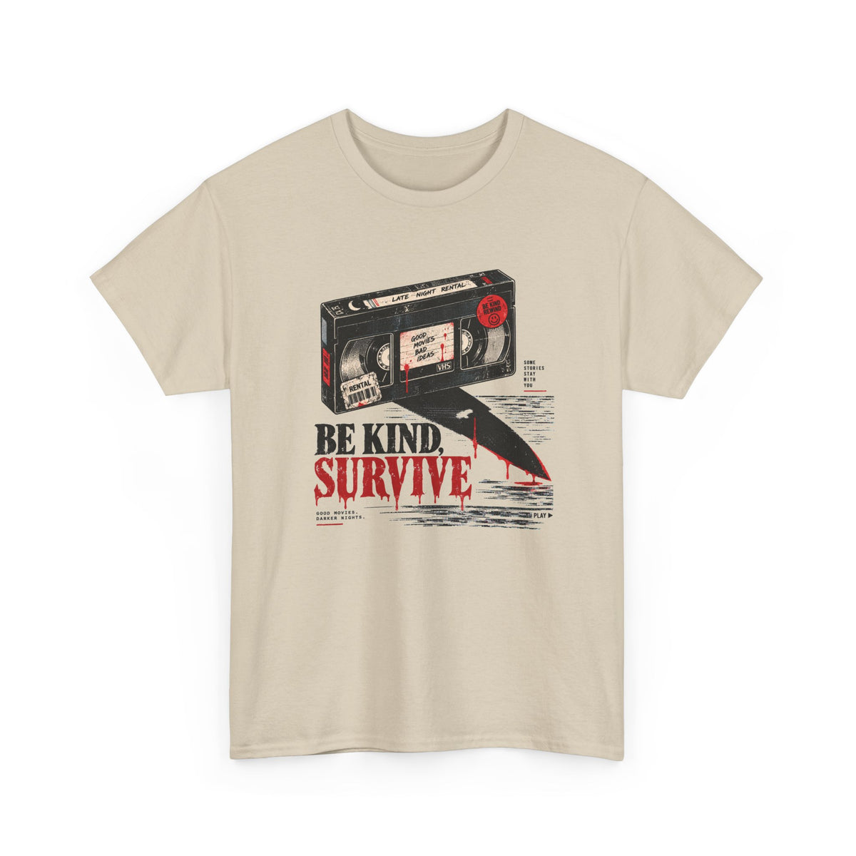 Be Kind Survive VHS Horror Tee