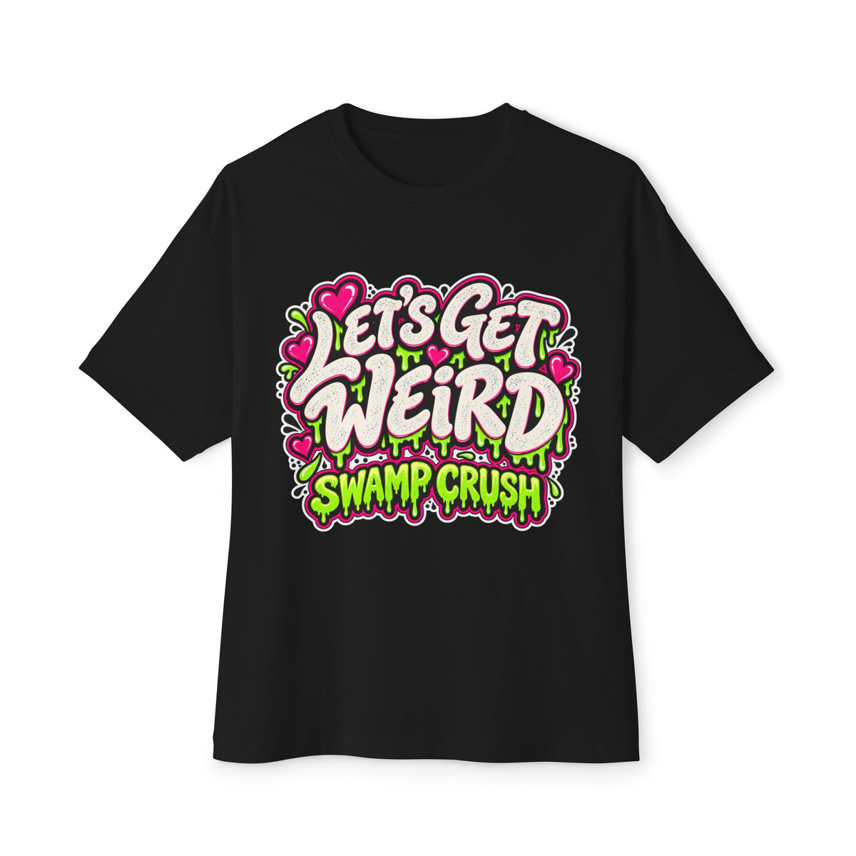 Let's Get Weid Swamp Crush T-Shirt
