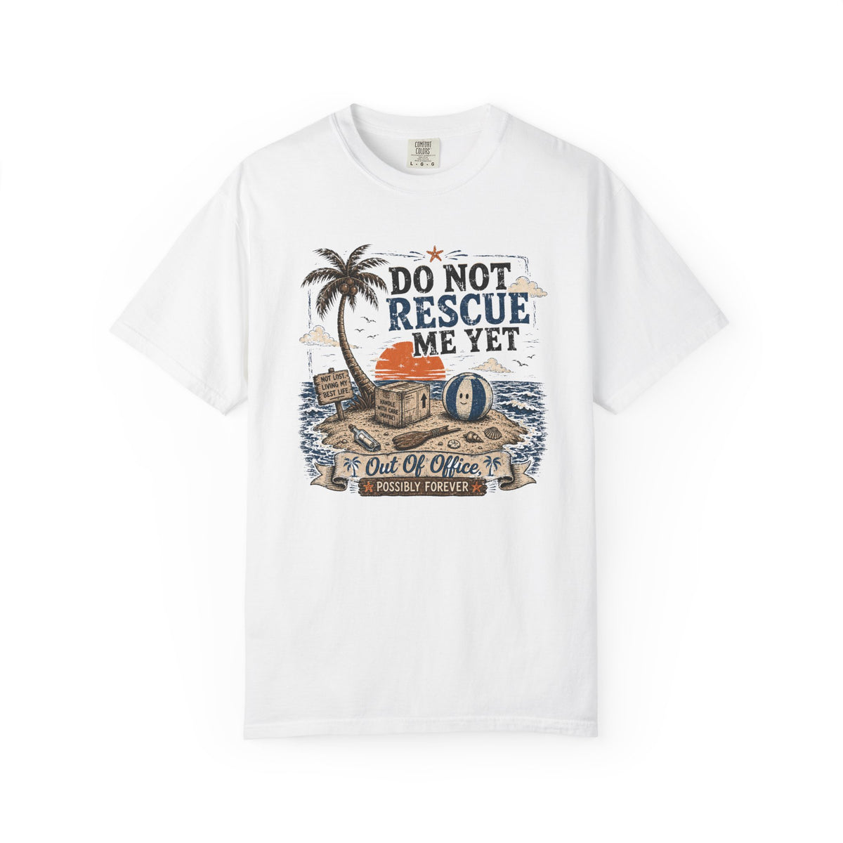 Do Not Rescue Me Yet Beach T-Shirt — Funny Island Vibes Tee