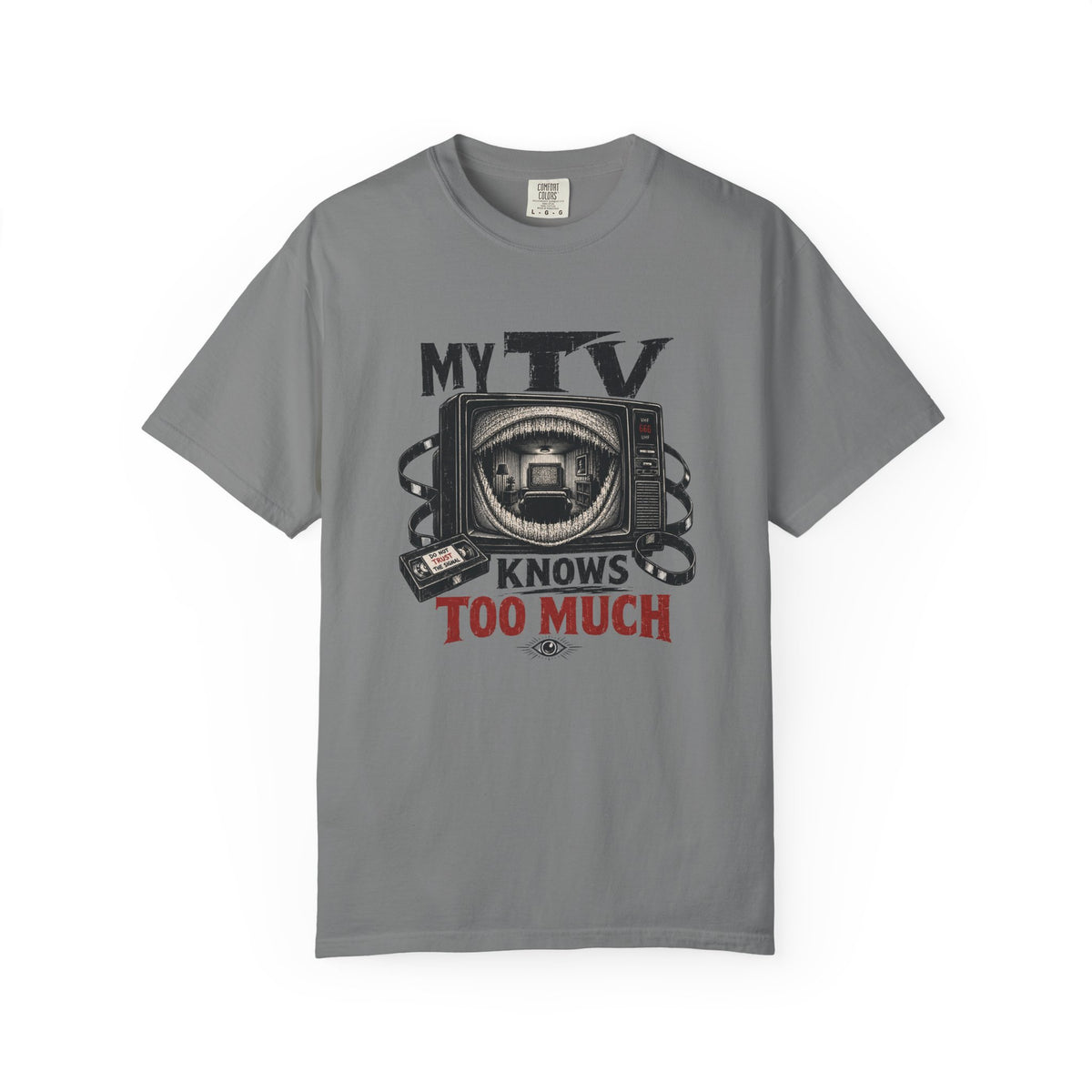 My Tv Knows Too Much T-Shirt