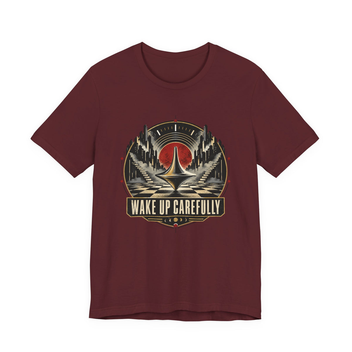 Wake Up Carefully T-Shirt