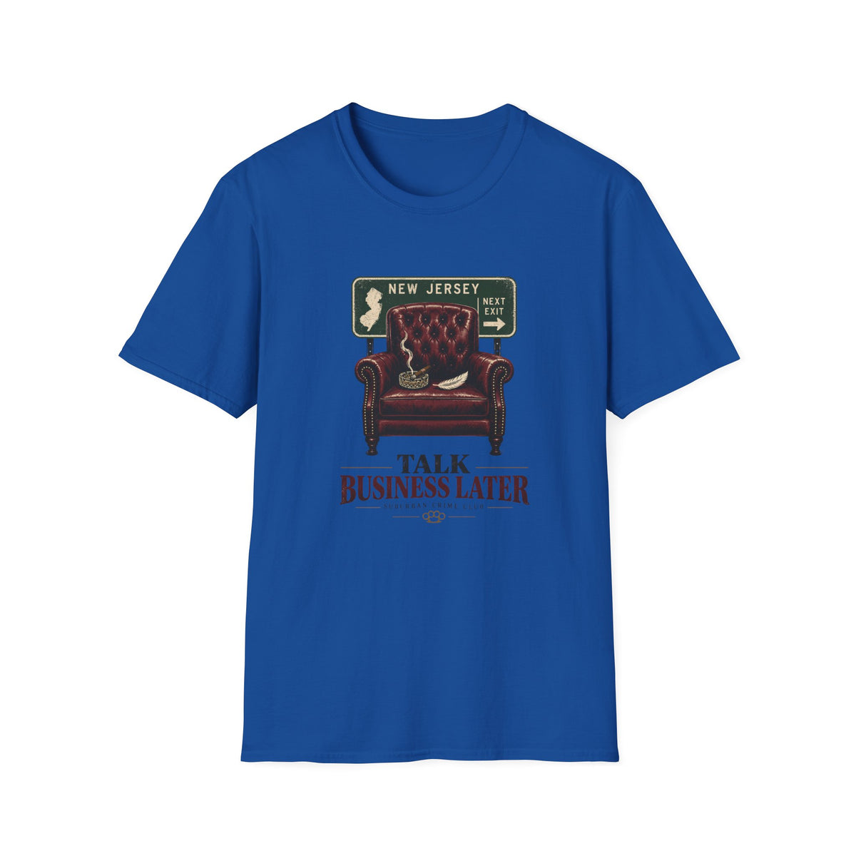 Talk Business Later T‑Shirt — Vintage Recliner & New Jersey Sign Graphic