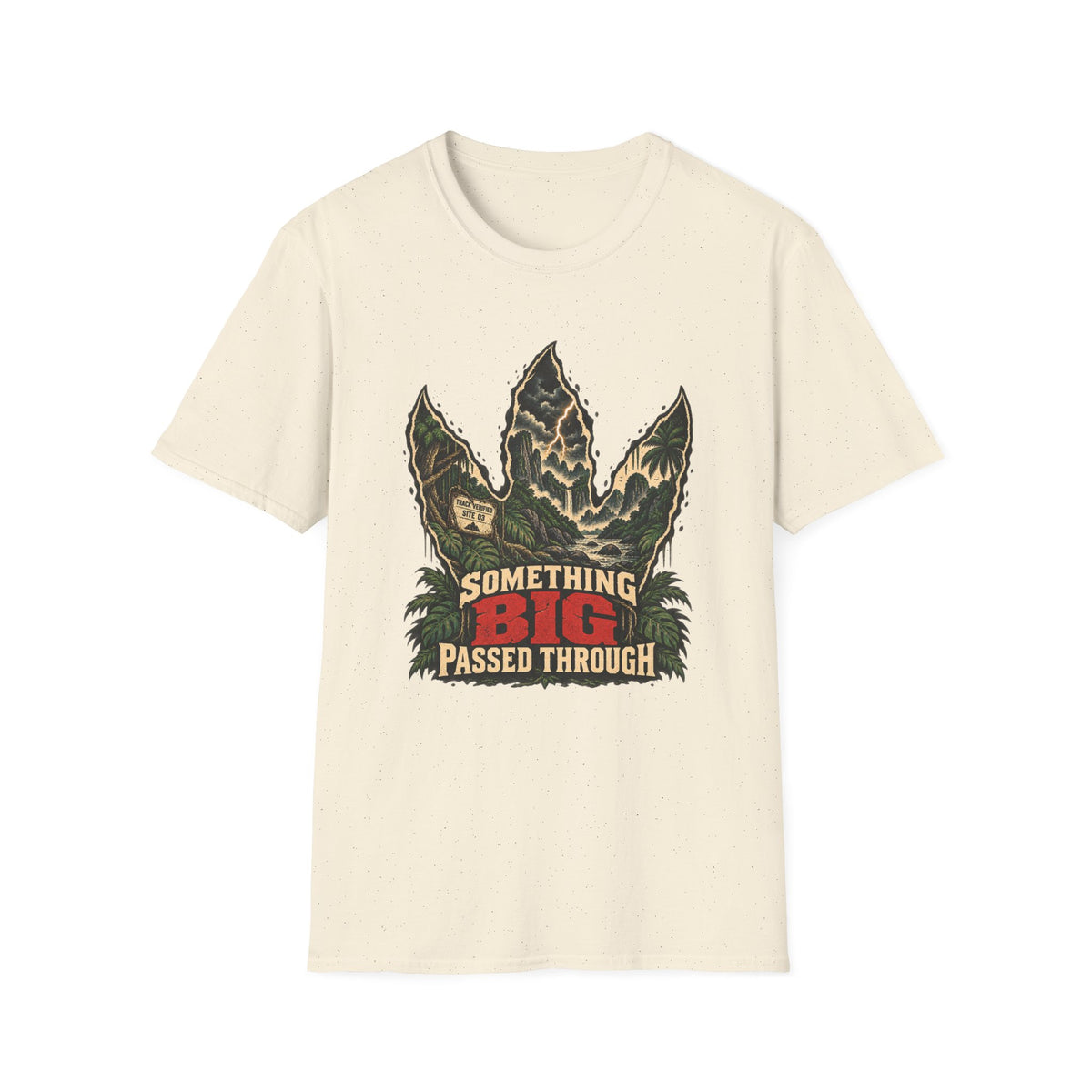 Somthings Big Passed Through T-Shirt