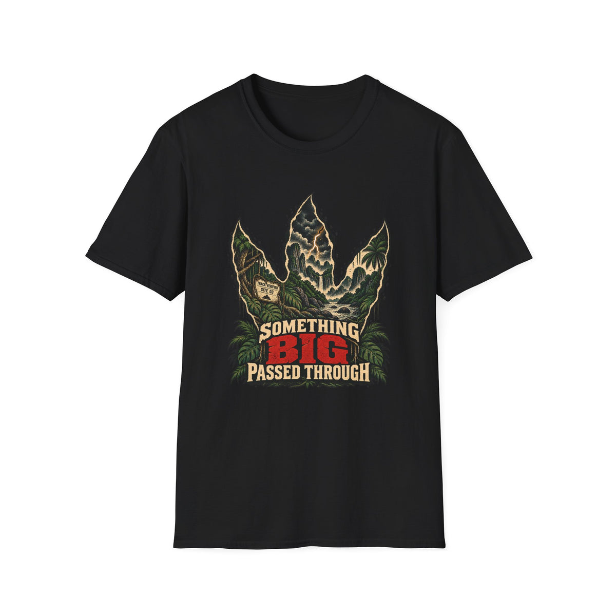 Somthings Big Passed Through T-Shirt