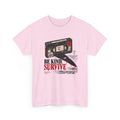 Be Kind Survive VHS Horror Tee