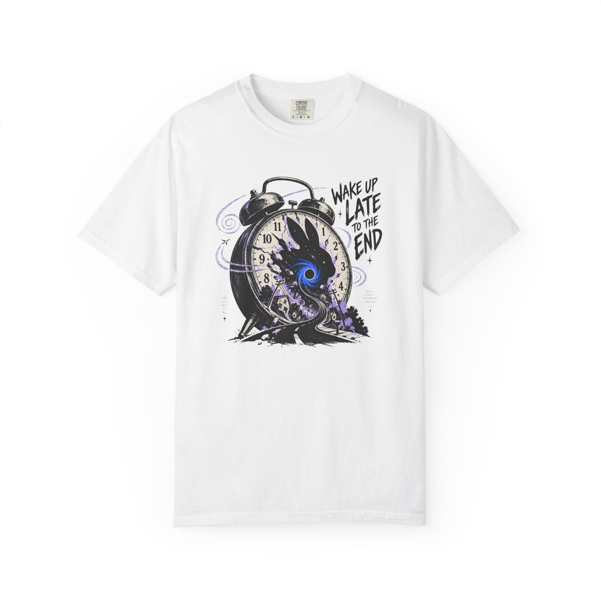 Wake Up Late To The End T-Shirt