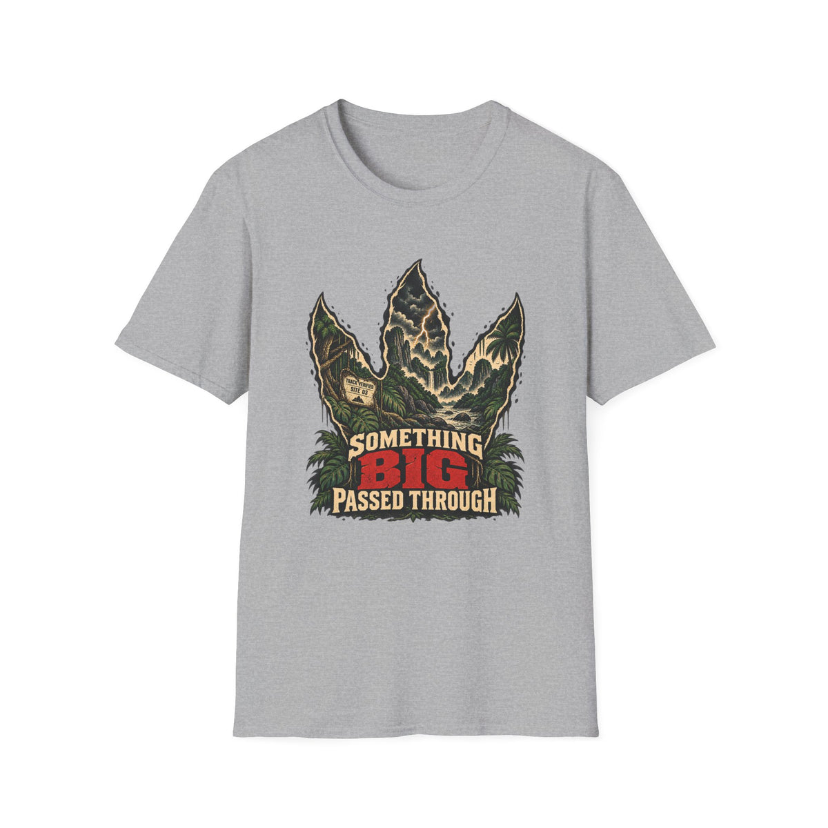 Somthings Big Passed Through T-Shirt