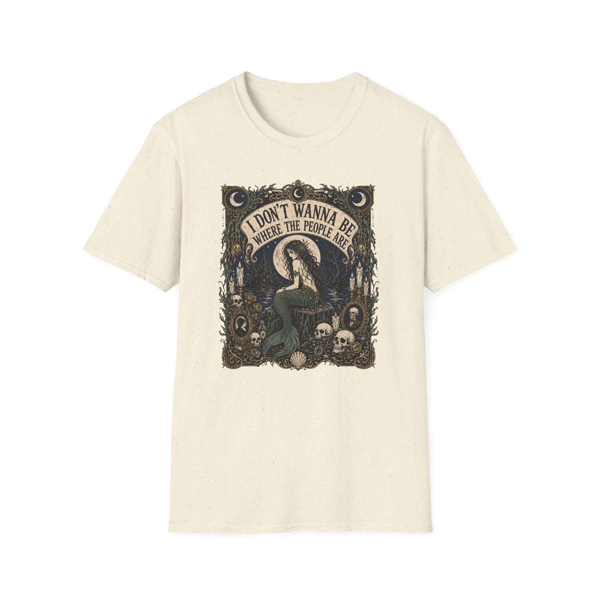 I Don't Wanna Be Where The People Are T-Shirt