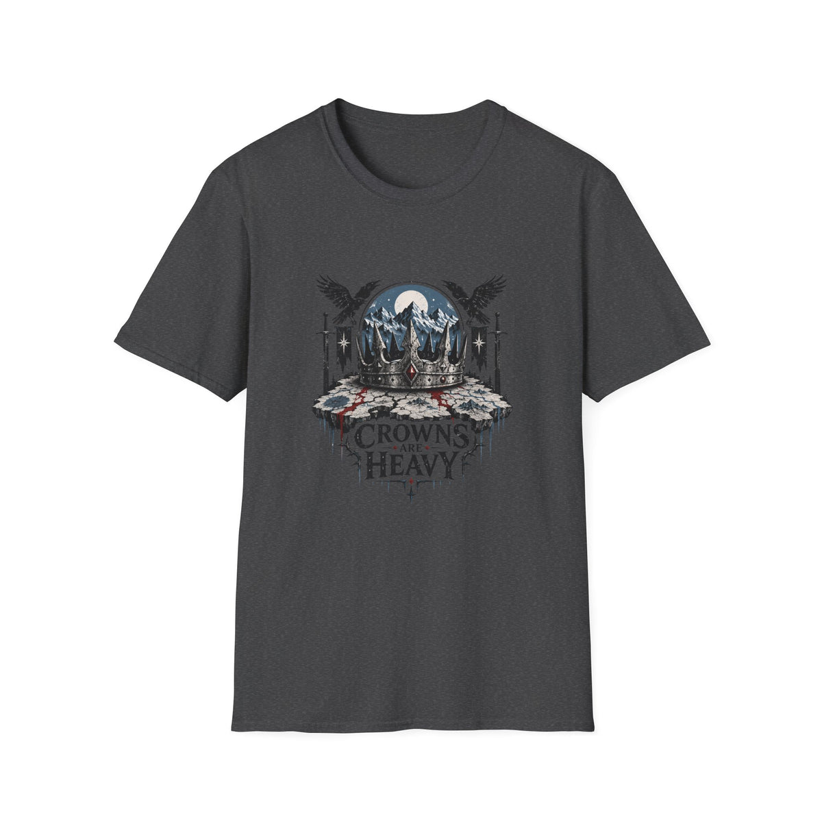 Crowns Are Heavy  T‑Shirt